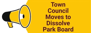 Town Council moves to Dissolve the Park Board