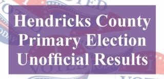 2024 Hendricks County Final Report – Unofficial Primary Election Results