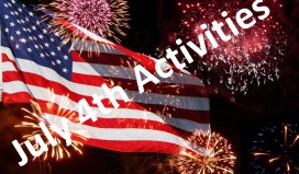 July 4th is Nearly Here – Family Activities Abound!